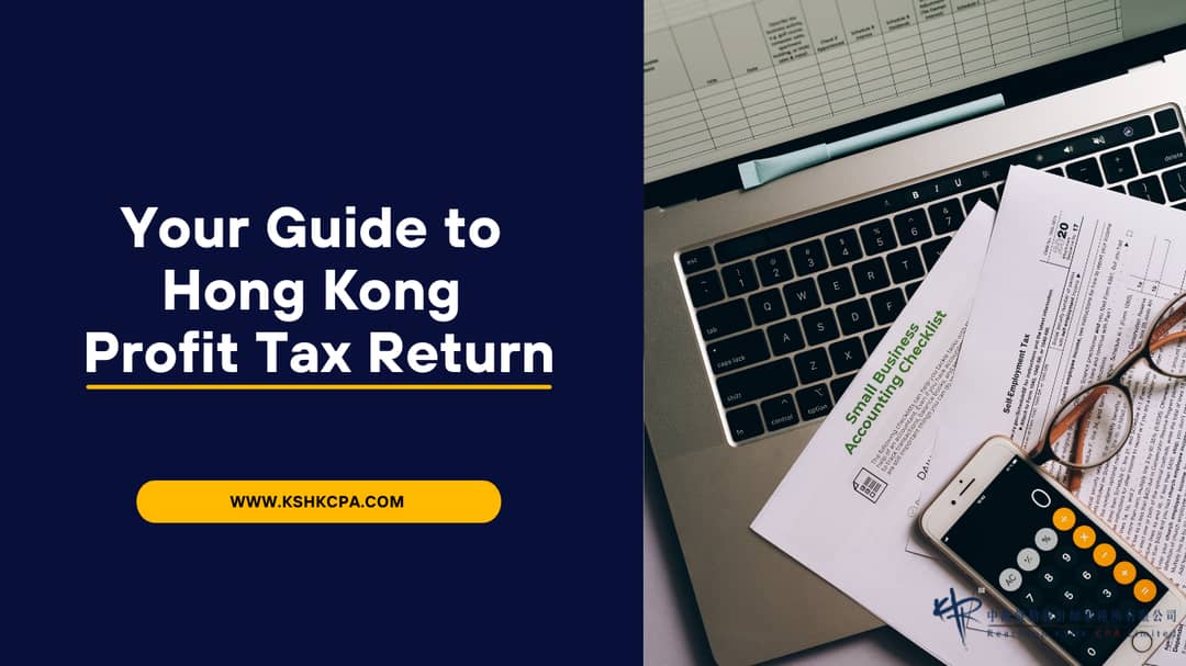 Hong Kong Profit Tax Return Guide in 2024 Reachtop KSHK CPA